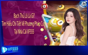 Bạch Thủ Lô Là Gì? Tìm Hiểu Chi Tiết Về Phương Pháp Cược Tại Nhà Cái VF555