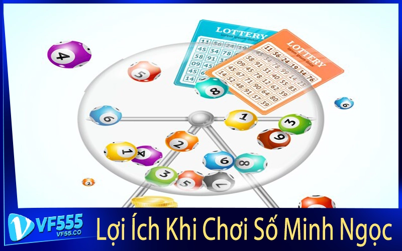 Lợi Ích Khi Chơi Số Minh Ngọc